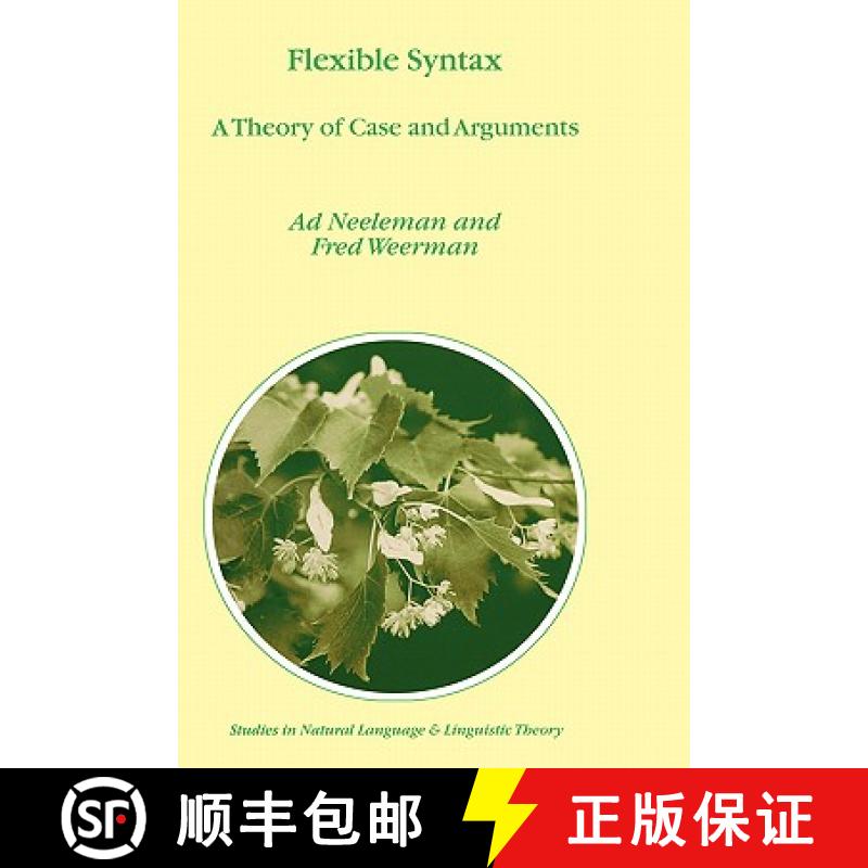 【3-4周达】Flexible Syntax : A Theory of Case and Arguments [9780792360582]