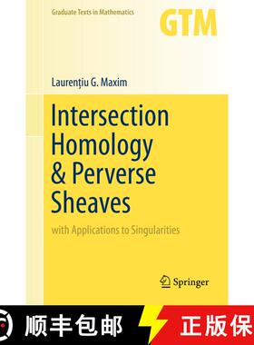 【3-4周达】Intersection Homology & Perverse Sheaves: with Applications to Singularities [9783030276430]