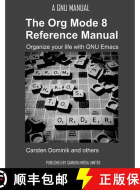 预订 The Org Mode 8 Reference Manual - Organize your life with GNU Emacs [9789881327703]