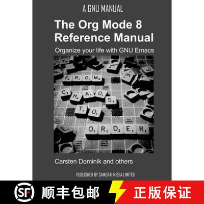 【3-4周达】The Org Mode 8 Reference Manual - Organize your life with GNU Emacs [9789881327703]