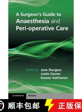 【3-4周达】A Surgeon's Guide to Anaesthesia and Peri-Operative Care [9781107698079]