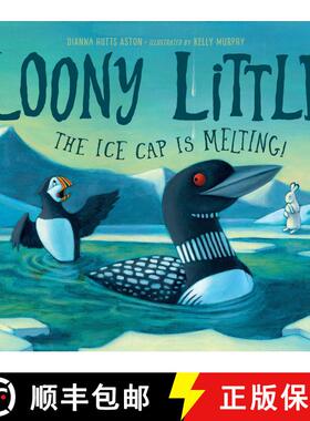 【3-4周达】Loony Little: The Ice Cap Is Melting [9781623541170]