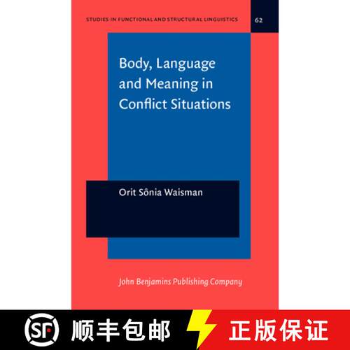 【3-4周达】精装 Body, Language and Meaning in Conflict Situations: A semiotic analysis of gesture-wor... [9789027215727]