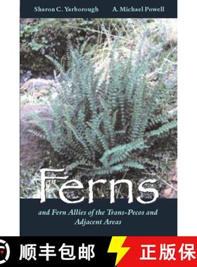 预订 Ferns and Fern Allies of the Trans-Pecos and Adjacent Areas [9780896724761]
