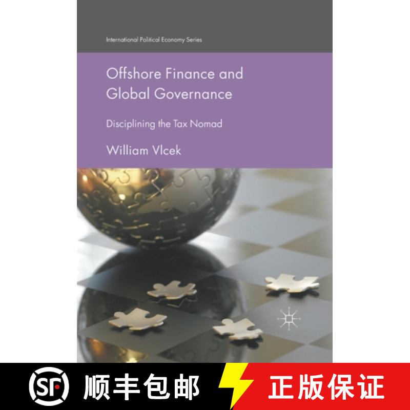 【3-4周达】Offshore Finance and Global Governance : Disciplining the Tax Nomad [9781349850914]