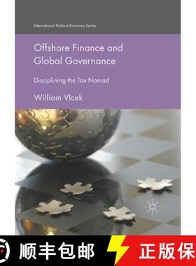 【3-4周达】Offshore Finance and Global Governance : Disciplining the Tax Nomad [9781349850914]
