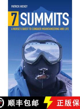 预订 7 Summits: A Nurse's Quest to Conquer Mountaineering and Life: A Nurse's Quest to Conquer Mounta... [9780763772635]
