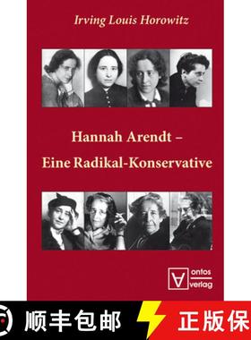 【3-4周达】Hannah Arendt - Eine Radikal-Konservative [9783110320039]