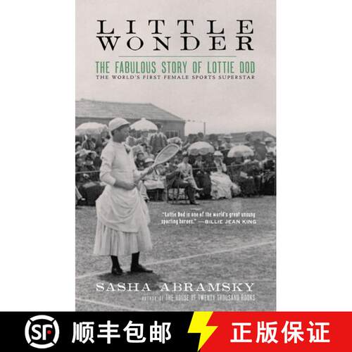 【3-4周达】精装 Little Wonder: The Fabulous Story of Lottie Dod, the World?s First Female Sports Supe... [9781617758195]