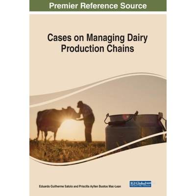 【4周达】Cases on Managing Dairy Productive Chains [9781668454732]