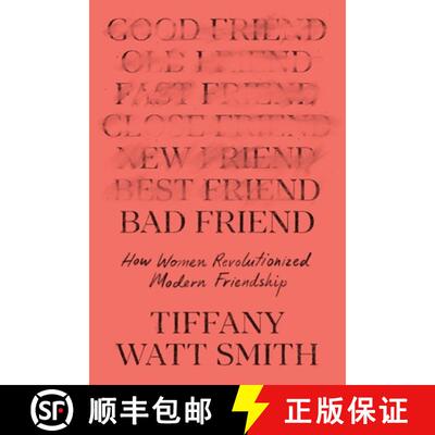 【3-4周达】Bad Friend: How Women Revolutionized Modern Friendship [9781250870216]