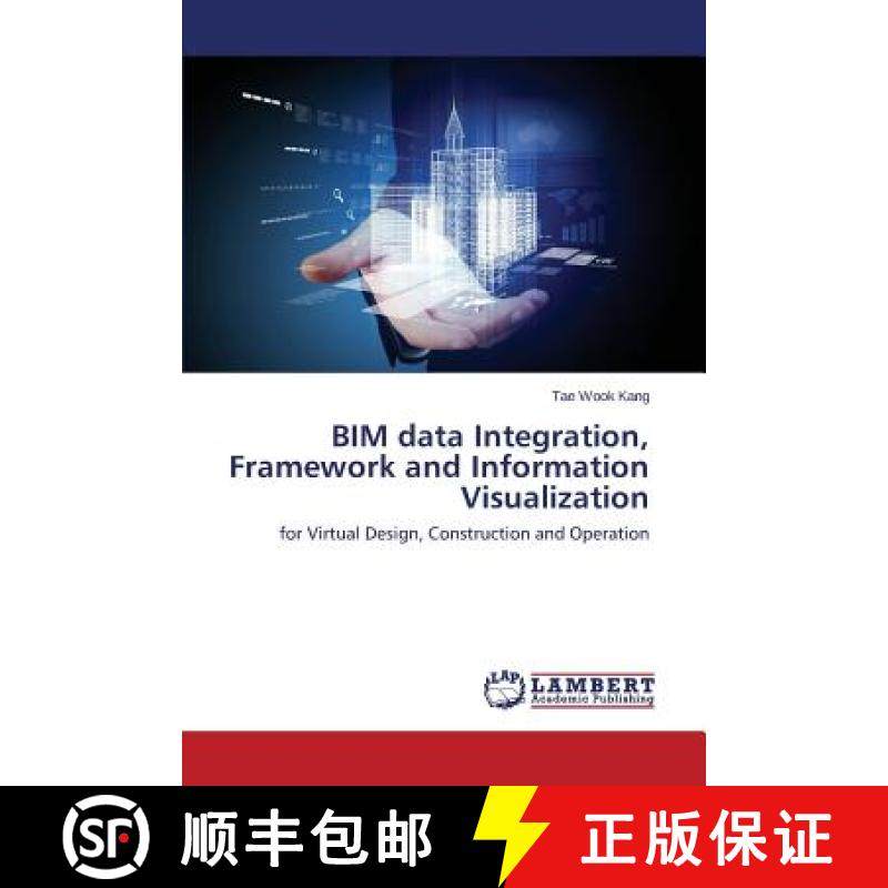 预订 BIM data Integration, Framework and Information Visualization [9783659808937]