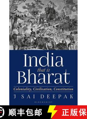 【3-4周达】India that is Bharat: Coloniality, Civilisation, Constitution [9789354352492]