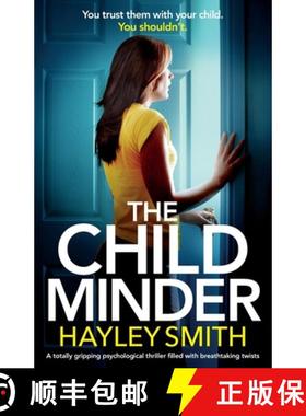 预订 The Childminder: A totally gripping psychological thriller filled with breathtaking twists [9781835255452]