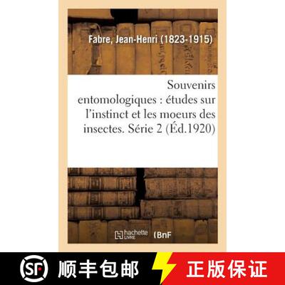 【2-3周达】Souvenirs Entomologiques: Etudes Sur l'Instinct Et Les Moeurs Des Insectes. Serie 2: tudes... [9782329085104]