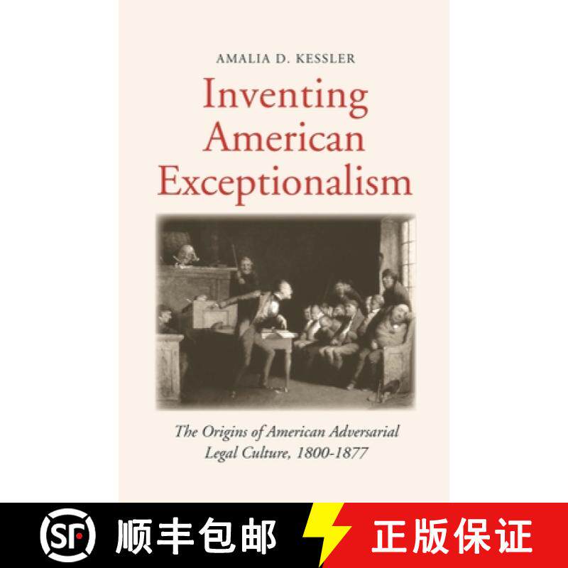 【3-4周达】Inventing American Exceptionalism: The Origins of American Adversarial Legal Culture, 1800... [9780300222258]