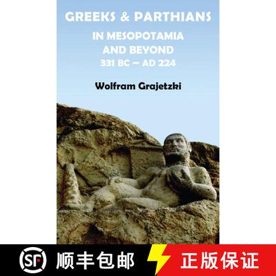 【3-4周达】Greeks and Parthians in Mesopotamia and Beyond, 331 BC-AD 224 [9780715639474]