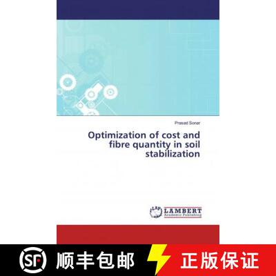 预订 Optimization of cost and fibre quantity in soil stabilization [9786139909551]