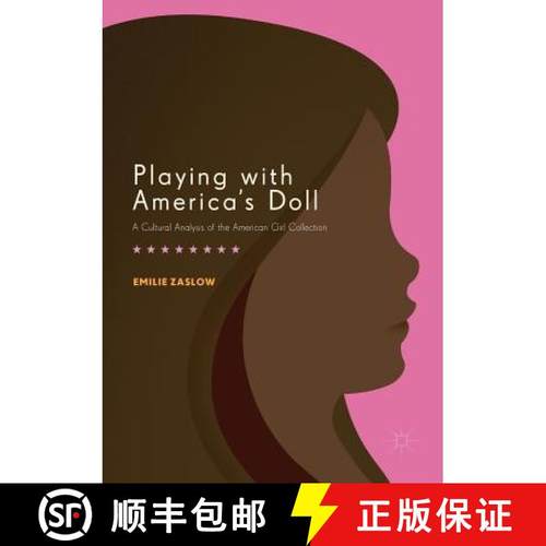 【3-4周达】Playing with America's Doll : A Cultural Analysis of the American Girl Collection [9781349936557]