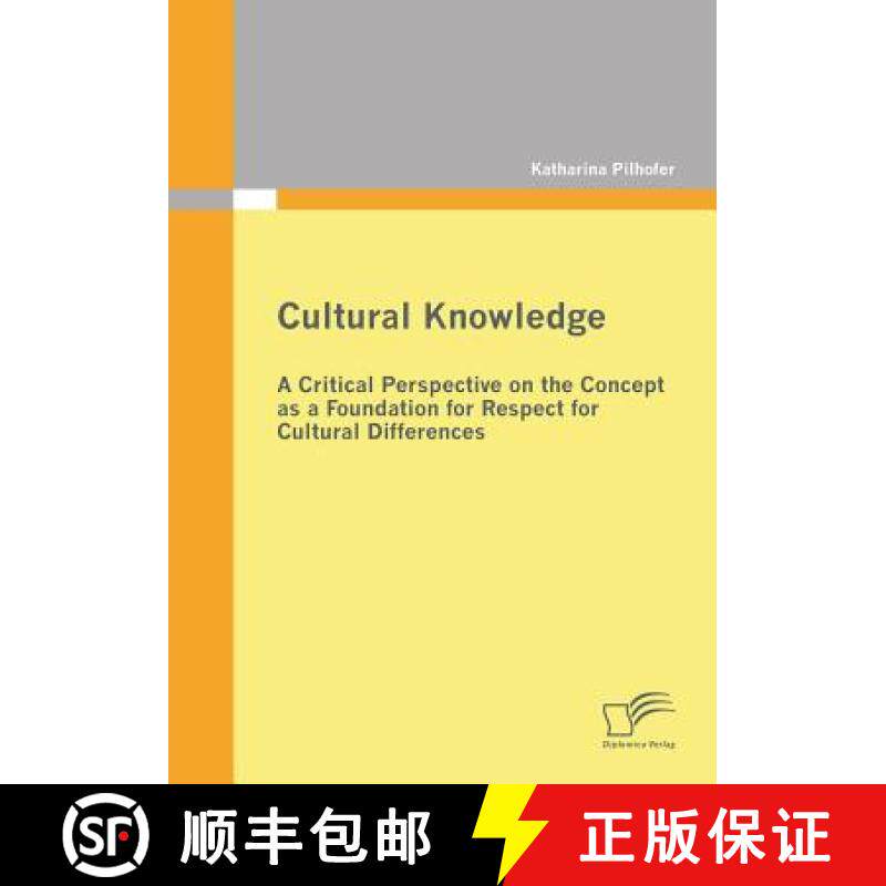 【3-4周达】Cultural Knowledge - A Critical Perspective on the Concept as a Foundation for Respect for... [9783842862630]
