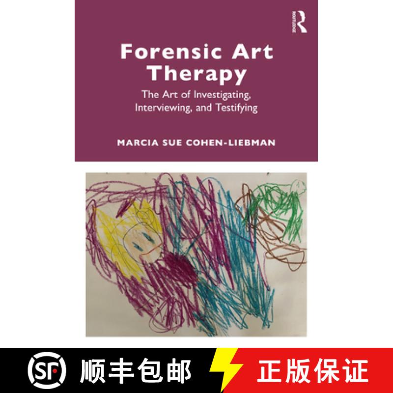 【3-4周达】Forensic Art Therapy: The Art of Investigating, Interviewing, and Testifying [9781032125343]