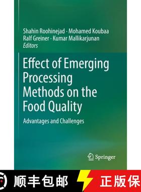 【3-4周达】Effect of Emerging Processing Methods on the Food Quality : Advantages and Challenges [9783030181932]