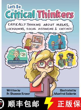 【3-4周达】Let's Be Critical Thinkers: Critically Thinking about Masks, Lockdowns, Social Distancing,... [9781510784642]