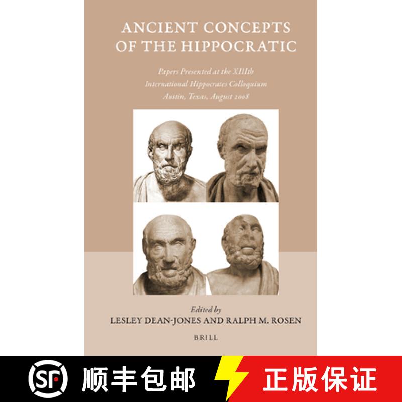 预订 Ancient Concepts of the Hippocratic: Papers Presented at the XIIIth International Hippocrates Co... [9789004307018]