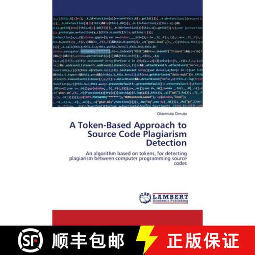 预订 A Token-Based Approach to Source Code Plagiarism Detection [9786203847994]