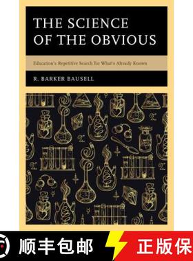 预订 The Science of the Obvious : Education's Repetitive Search for What's Already Known [9781475838138]