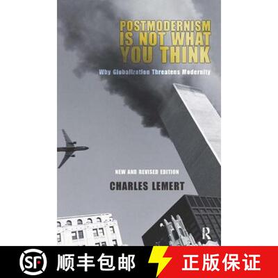 【3-4周达】Postmodernism is Not What You Think: Why Globalization Threatens Modernity [9781594511530]