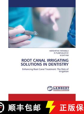 【3-4周达】Root Canal Irrigating Solutions in Dentistry [9786208423889]