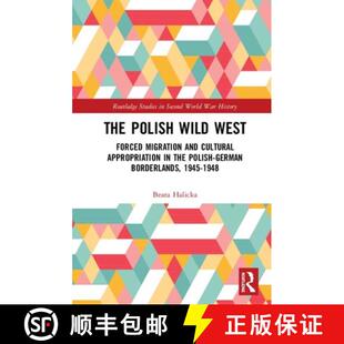 West the Forced Wild The German Migration Bor... Cultural Polish Appropriation 4周达 9780367457143 and