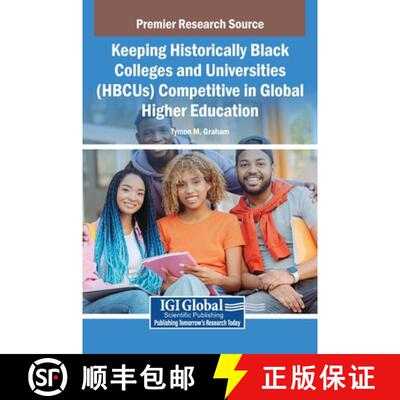 【3-4周达】Keeping Historically Black Colleges and Universities (HBCUs) Competitive in Global Higher ... [9798337313351]