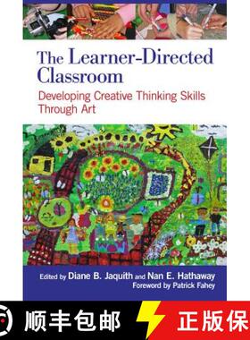 【3-4周达】The Learner-Directed Classroom: Developing Creative Thinking Skills Through Art [9780807753620]