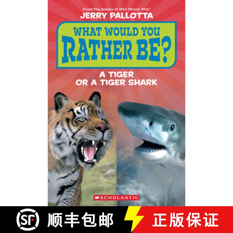 【3-4周达】What Would You Rather Be? a Tiger or a Tiger Shark (Scholastic Reader, Level 1)) [9781339035567]