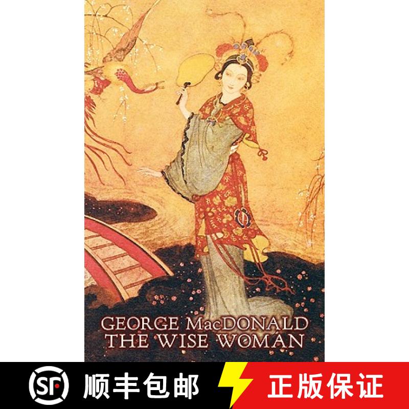 【3-4周达】The Wise Woman by George Macdonald, Fiction, Classics, Action & Adventure [9781606646144]