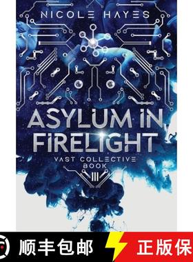 预订 Asylum in Firelight: Vast Collective Book 3 [9781735114576]