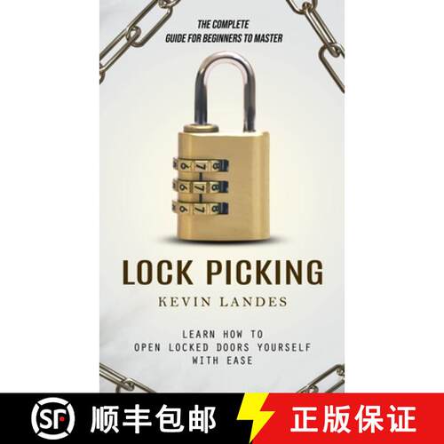 【3-4周达】Lock Picking: The Complete Guide for Beginners to Master (Learn How to Open Locked Doors Y... [9781777988593]