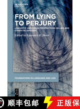 预订 From Lying to Perjury: Linguistic and Legal Perspectives on Lies and Other Falsehoods [9783110738391]
