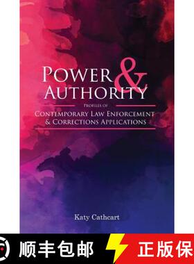【3-4周达】Power and Authority: Profiles of Contemporary Law Enforcement and Corrections Applications [9781516572311]