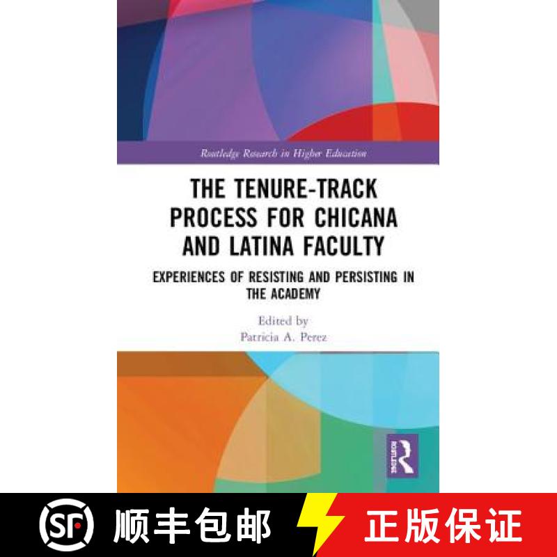 【3-4周达】The Tenure-Track Process for Chicana and Latina Faculty : Experiences of Resisting and Per... [9780367225810]