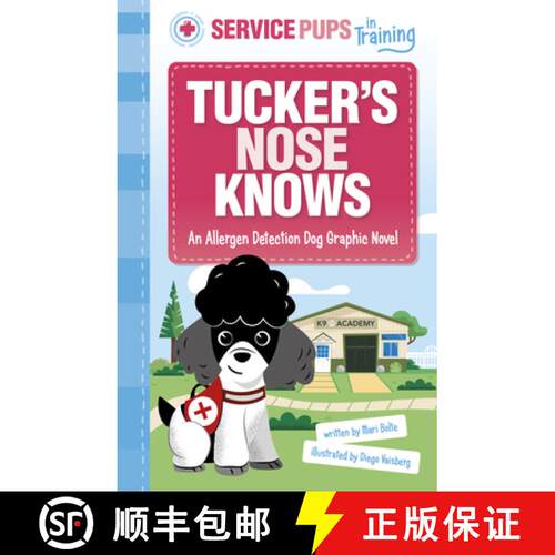 预订 精装 Tucker's Nose Knows: An Allergen Detection Dog Graphic Novel [9781484680186]