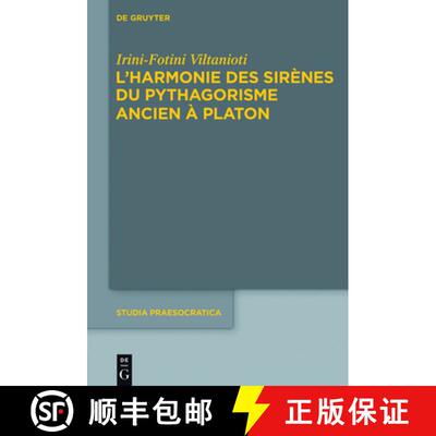 【3-4周达】L'harmonie des Sirènes du pythagorisme ancien à Platon [9781501510861]