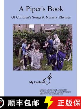 【3-4周达】A Piper's Book of Children's Songs & Nursery Rhymes [9781300226581]