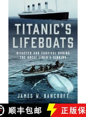 【3-4周达】Titanic's Lifeboats: Disaster and Survival During the Great Liner's Sinking [9781036123598]