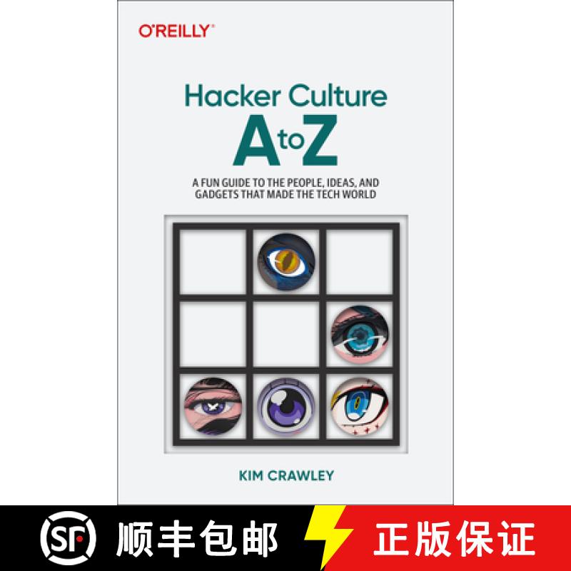 【3-4周达】Hacker Culture A to Z: A Fun Guide to the People, Ideas, and Gadgets That Made the Tech World [9781098145675]