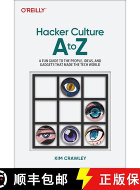 【3-4周达】Hacker Culture A to Z: A Fun Guide to the People, Ideas, and Gadgets That Made the Tech World [9781098145675]