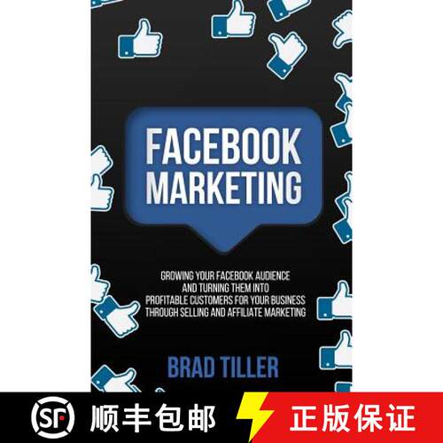 【3-4周达】Facebook Marketing: Growing Your Facebook Audience And Turning Them Into Profitable Custom... [9780648557609]