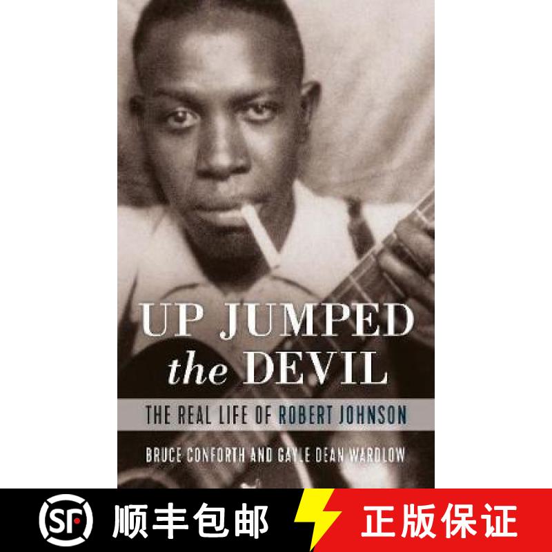 【2-3周达】Up Jumped the Devil: The Real Life of Robert Johnson [9781787602441]